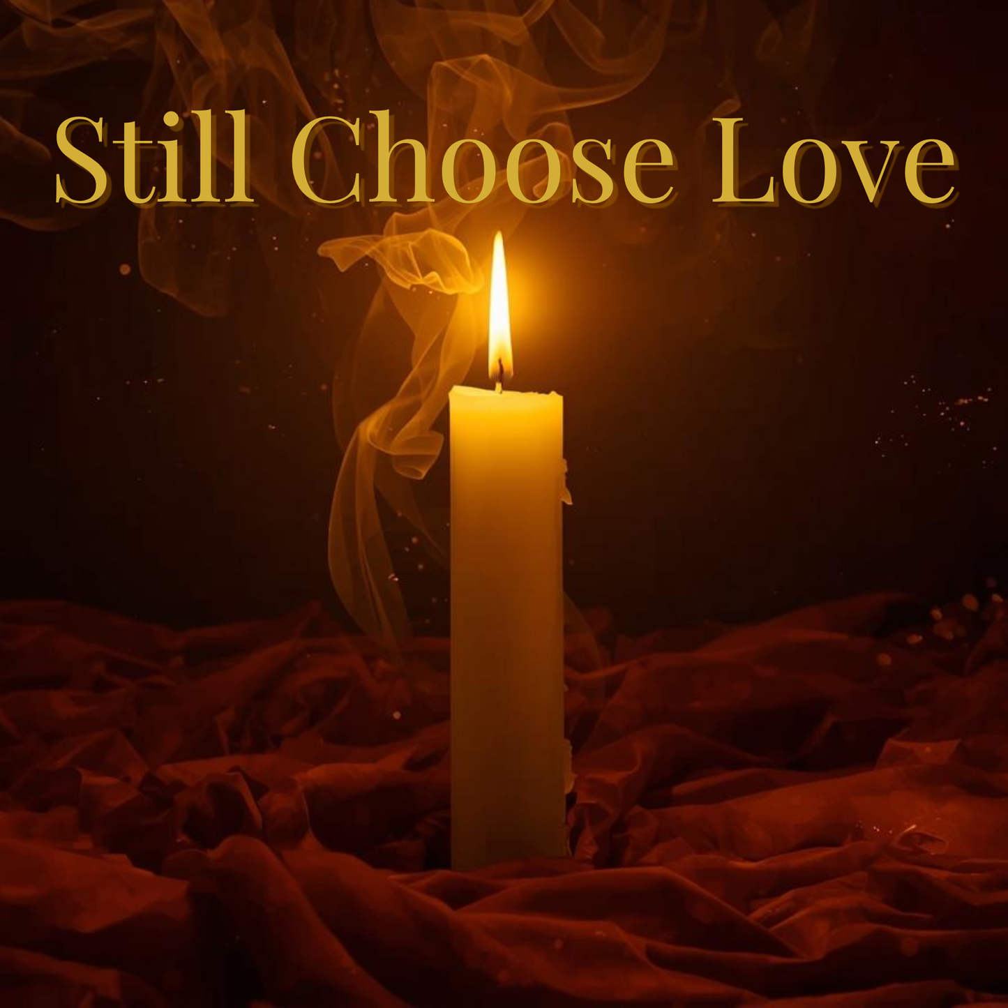 Still Choose Love
