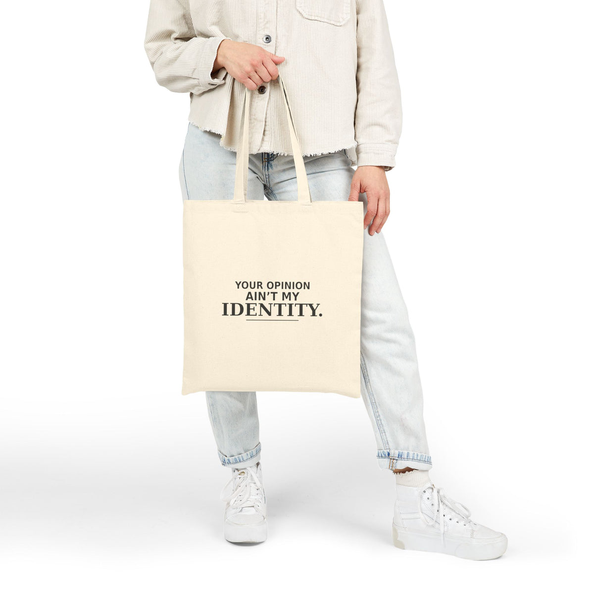 Your Opinion Ain’t My Identity Canvas Tote Bag