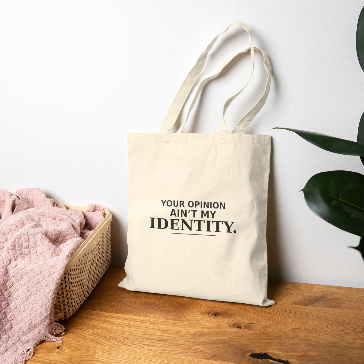 Your Opinion Ain’t My Identity Canvas Tote Bag