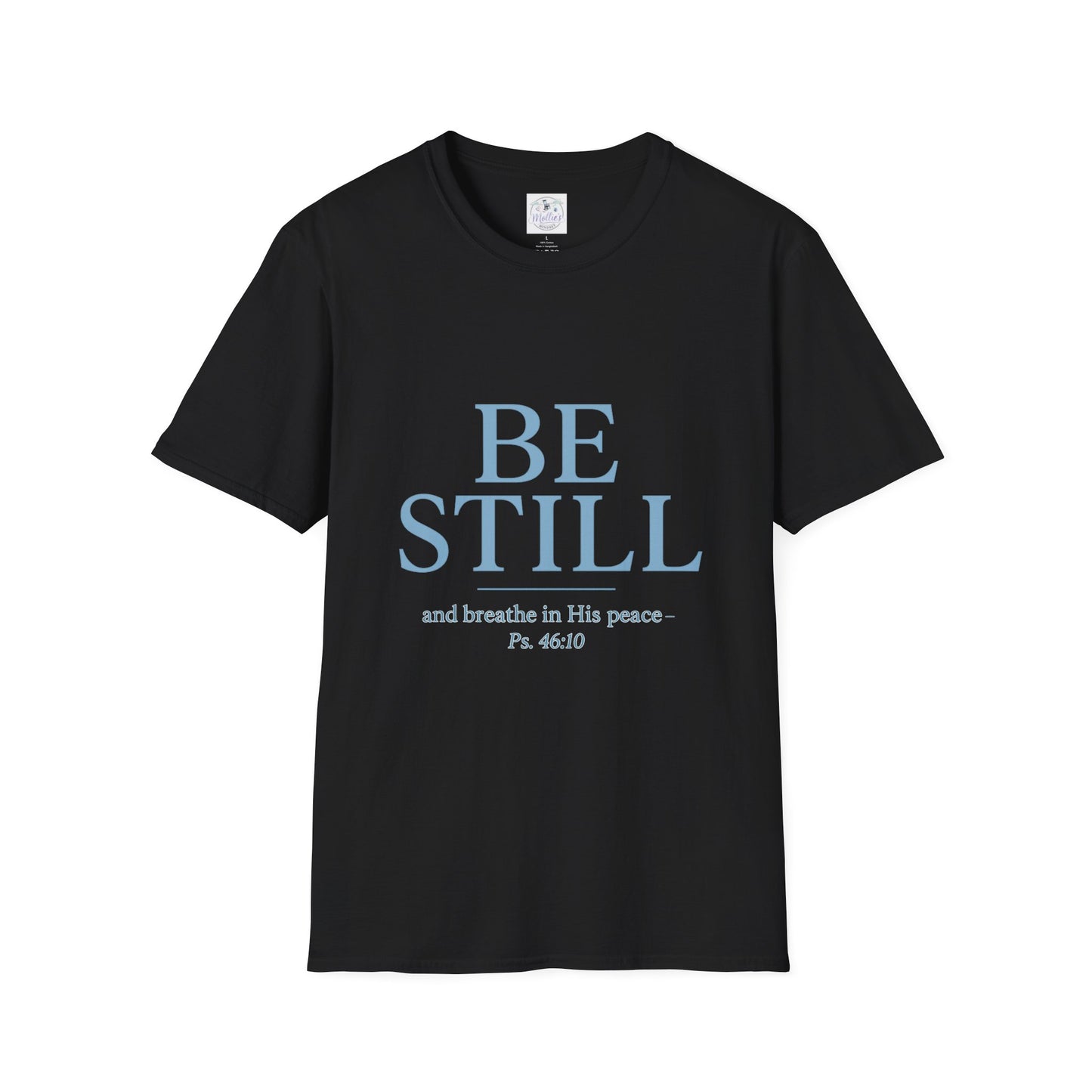 "Be Still" Inspirational T-Shirt | Christian Scripture Tee | Faith & Peace Shirt