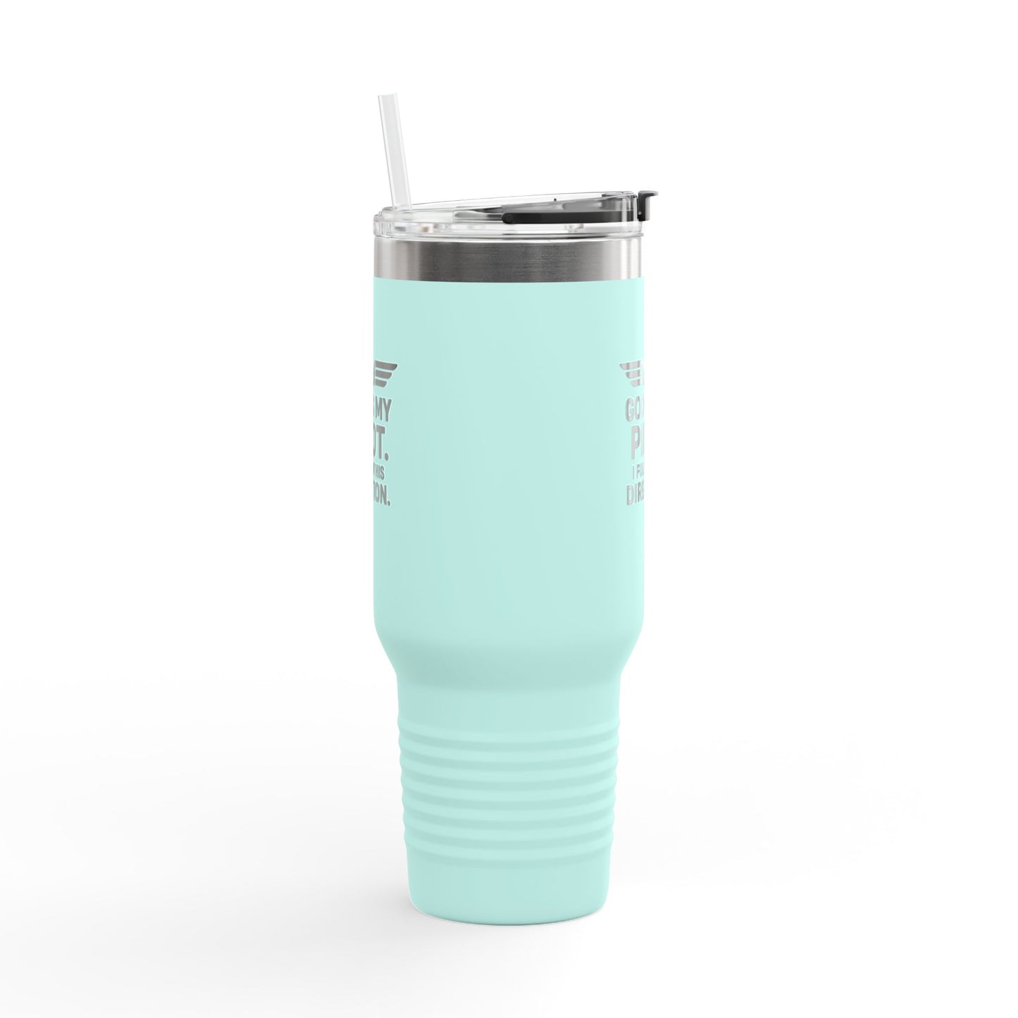 God Is My Pilot I Follow His Direction Travel Mug | 40oz Insulated Tumbler