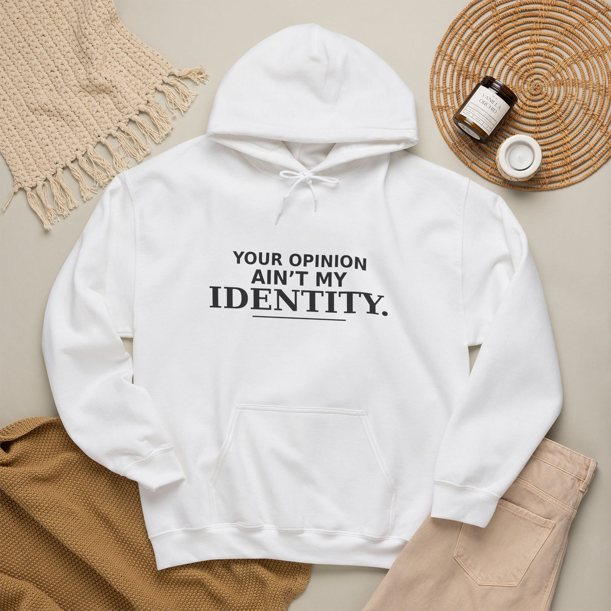 Identity Statement Hoodie — "Your Opinion Ain't My Identity." Casual Empowerment Pullover