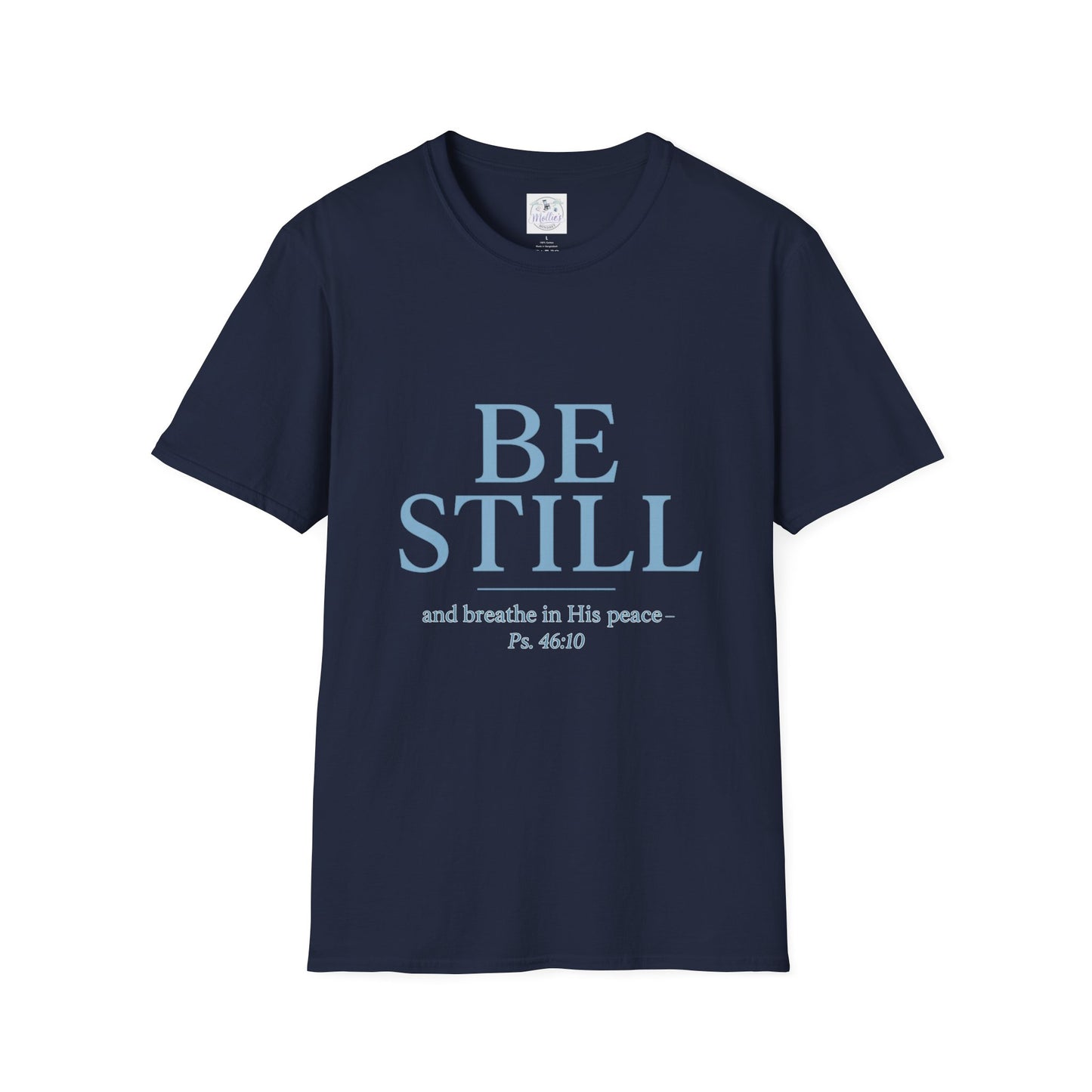 "Be Still" Inspirational T-Shirt | Christian Scripture Tee | Faith & Peace Shirt