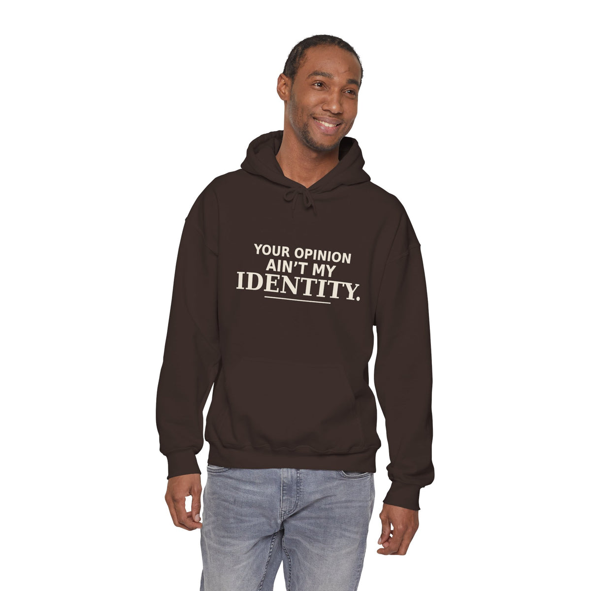 Identity Statement Hoodie — "Your Opinion Ain't My Identity." Casual Empowerment Pullover
