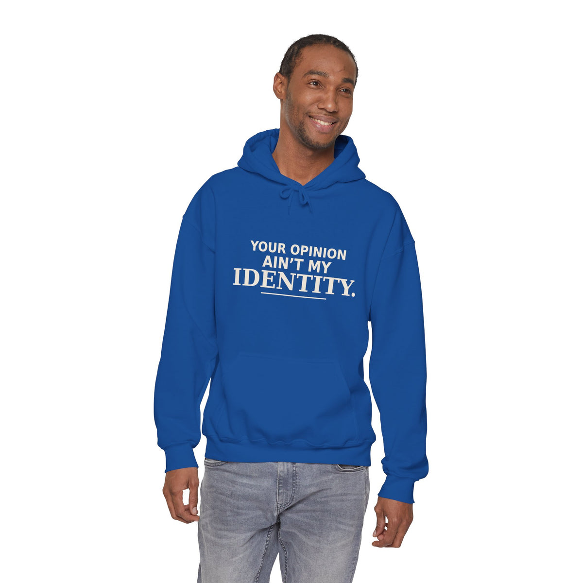 Identity Statement Hoodie — "Your Opinion Ain't My Identity." Casual Empowerment Pullover