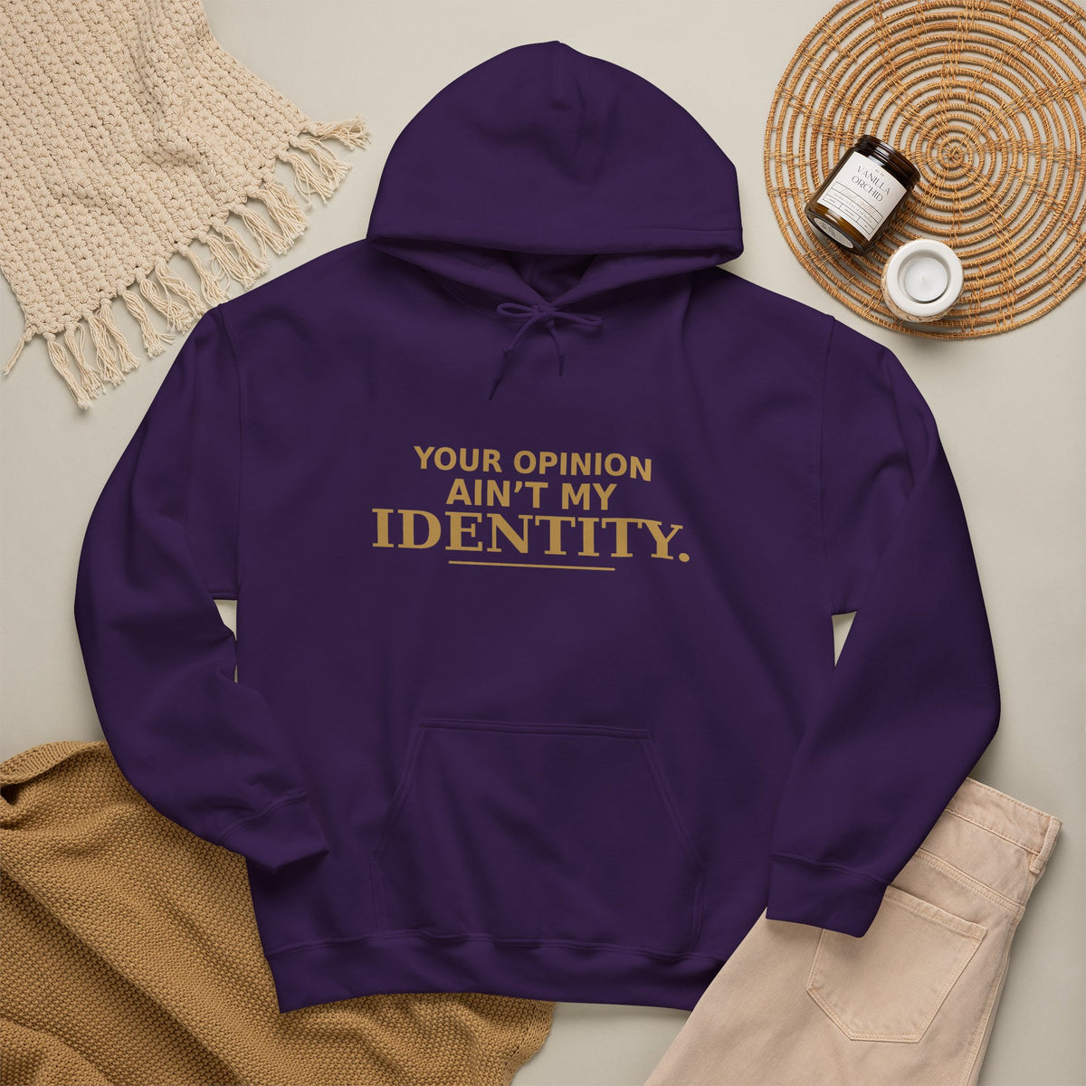Identity Statement Hoodie — "Your Opinion Ain't My Identity." Casual Empowerment Pullover