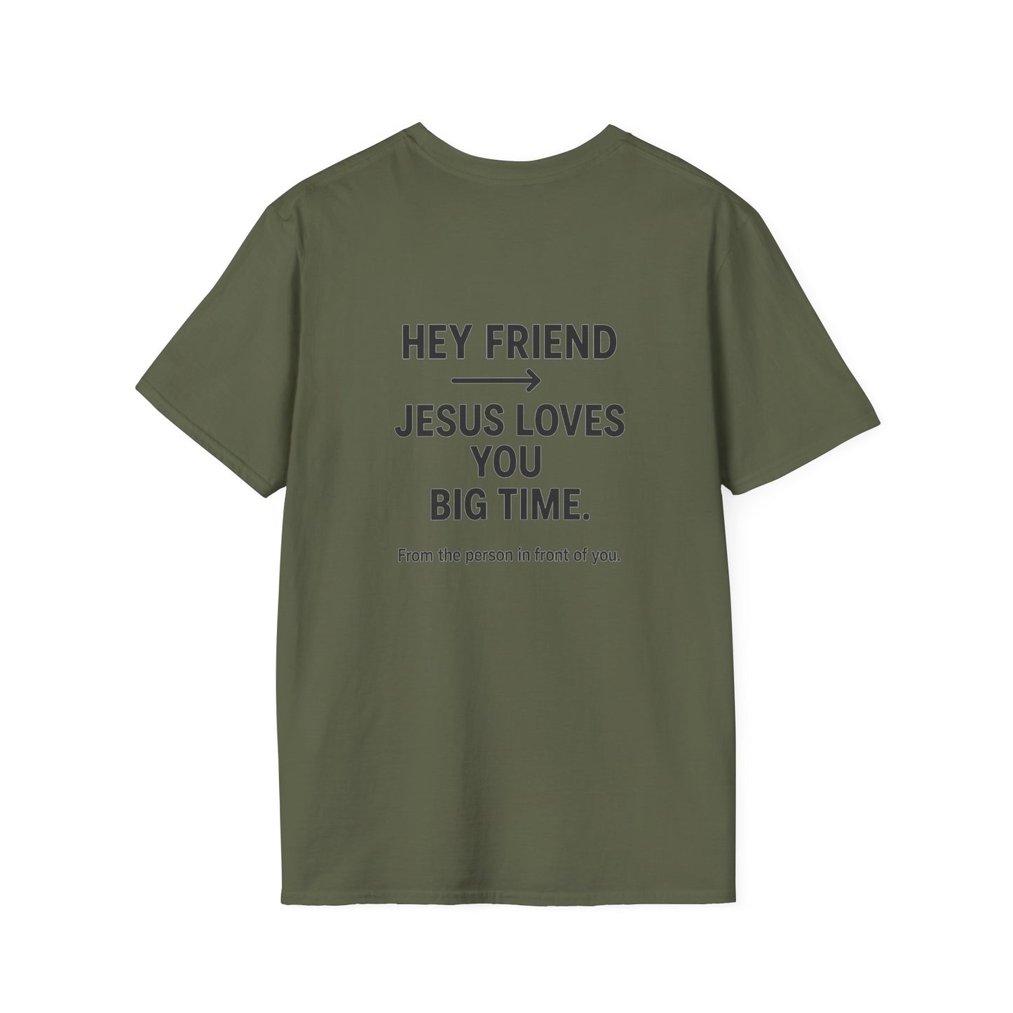 "Hey Friend, Jesus Loves You Big Time" T-Shirt | Christian Evangelism Tee