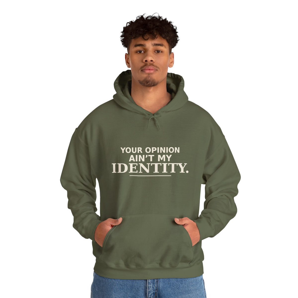 Identity Statement Hoodie — "Your Opinion Ain't My Identity." Casual Empowerment Pullover