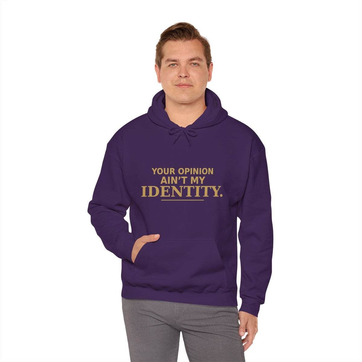 Identity Statement Hoodie — "Your Opinion Ain't My Identity." Casual Empowerment Pullover