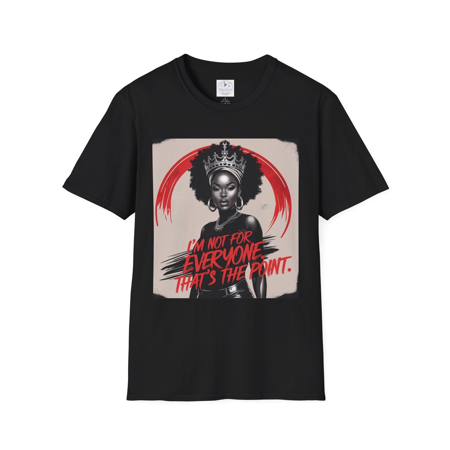 Crowned Queen Graphic Tee – “I’m Not For Everyone. That’s the Point.” | Bold Black Woman Empowerment T-Shirt