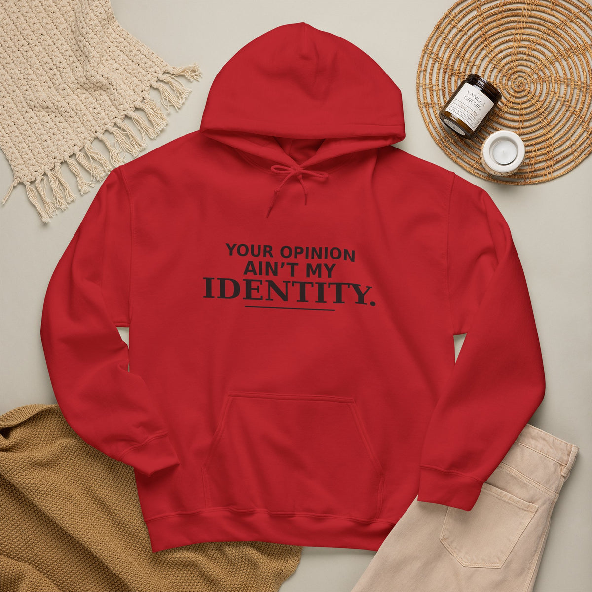 Identity Statement Hoodie — "Your Opinion Ain't My Identity." Casual Empowerment Pullover