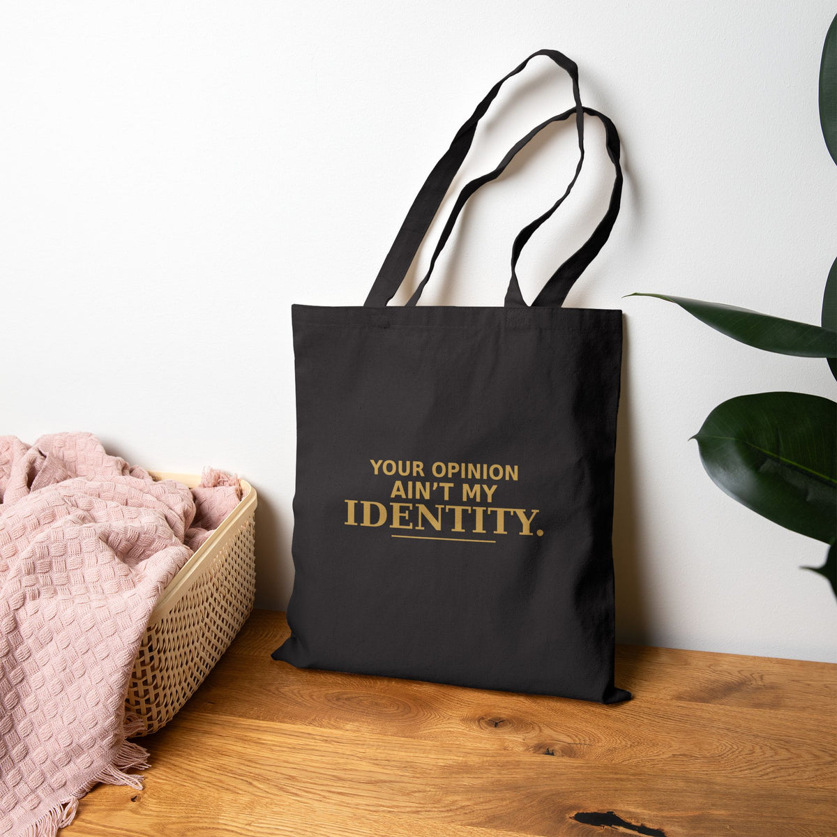 Your Opinion Ain’t My Identity Canvas Tote Bag