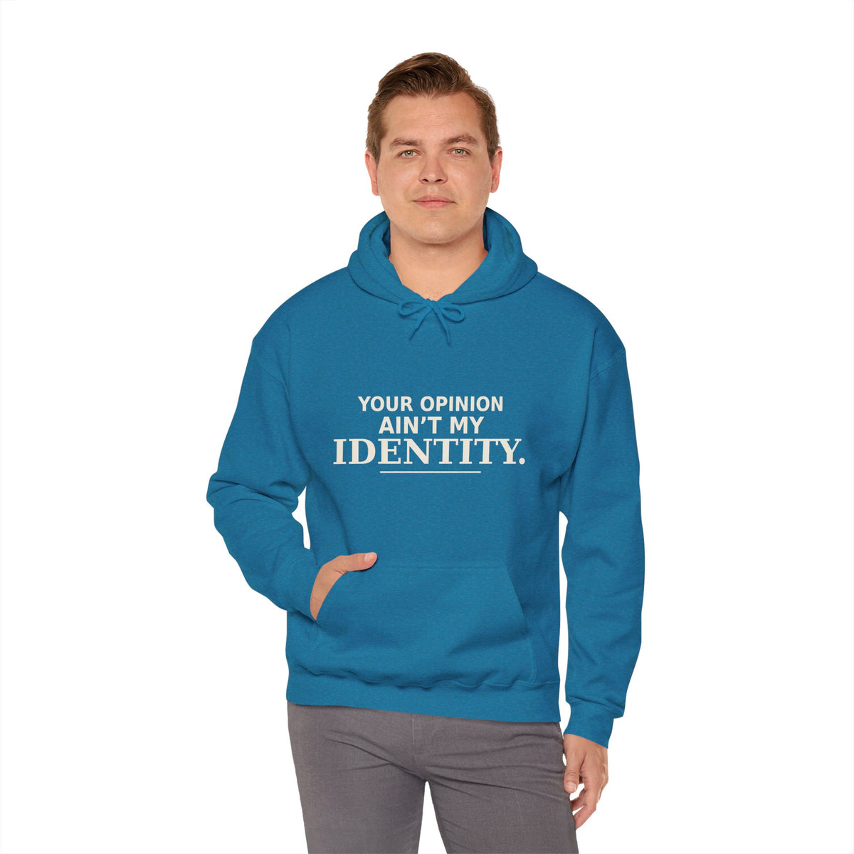 Identity Statement Hoodie — "Your Opinion Ain't My Identity." Casual Empowerment Pullover