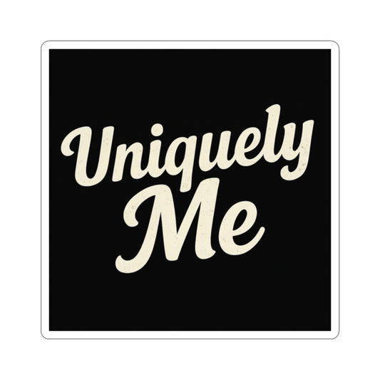 Uniquely Me Sticker | Inspirational Self-Love V