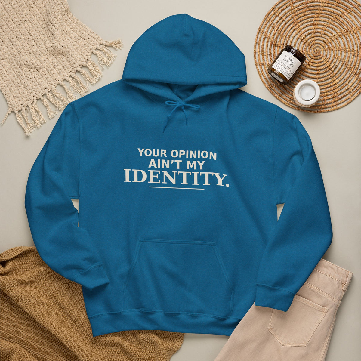 Identity Statement Hoodie — "Your Opinion Ain't My Identity." Casual Empowerment Pullover