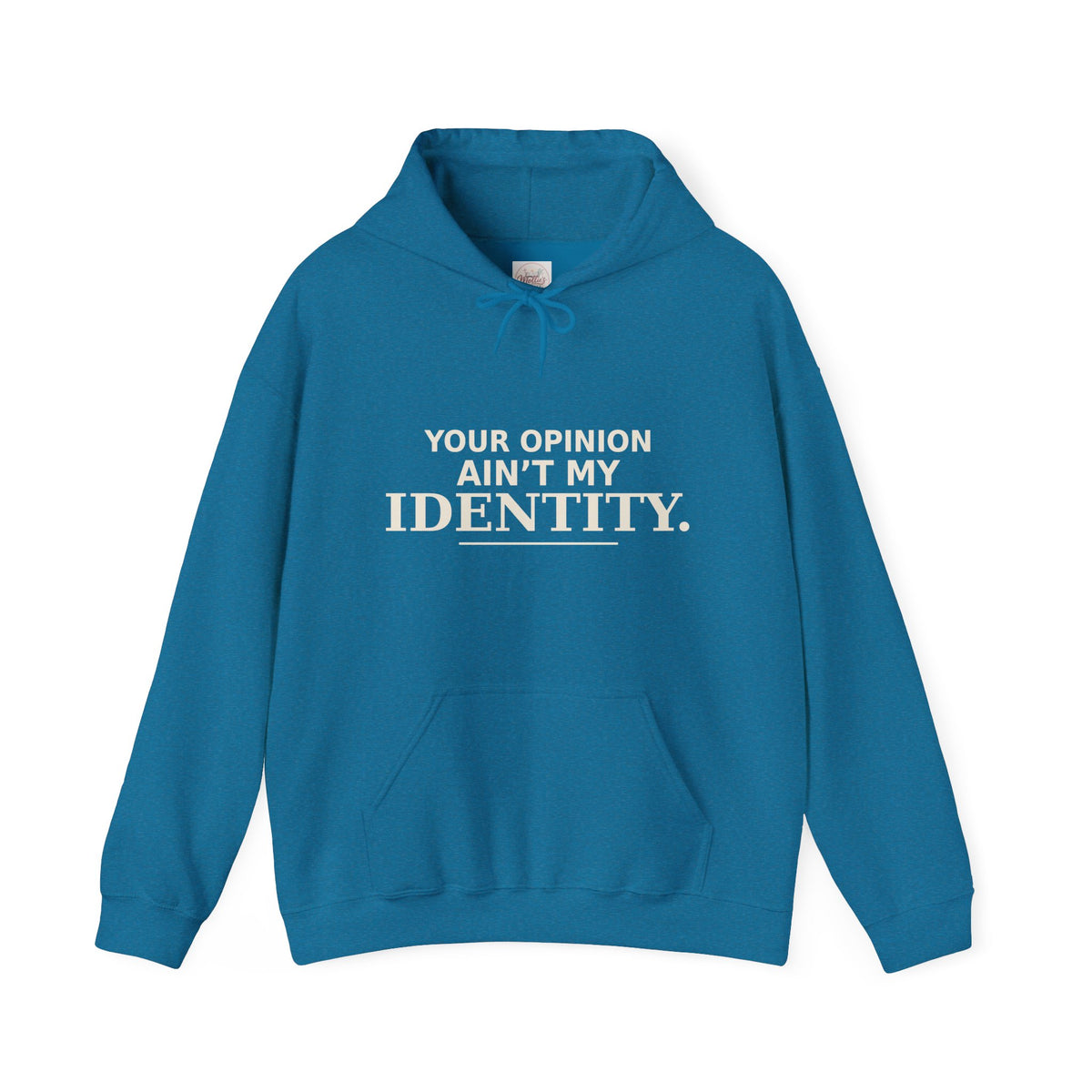 Identity Statement Hoodie — "Your Opinion Ain't My Identity." Casual Empowerment Pullover