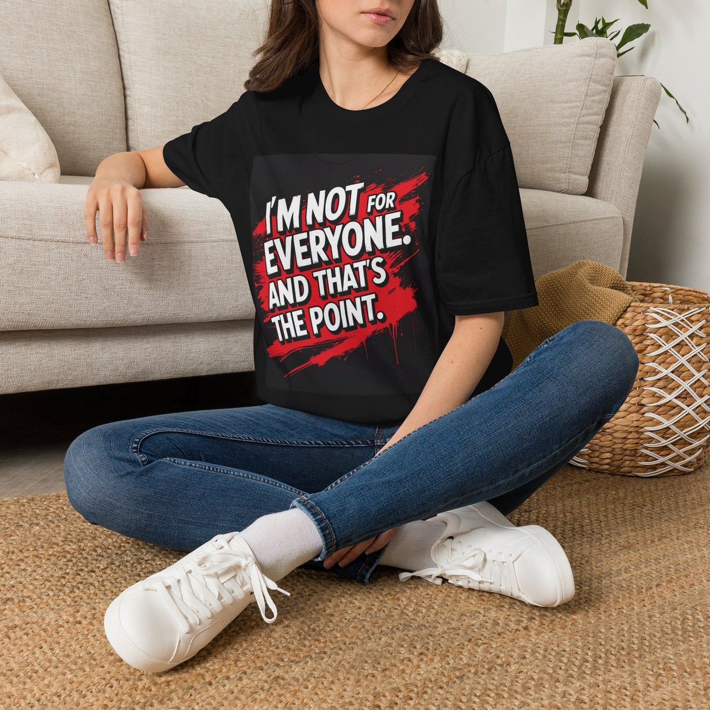 "I'm Not For Everyone And That's The Point" T-Shirt | Bold Confidence Statement Tee