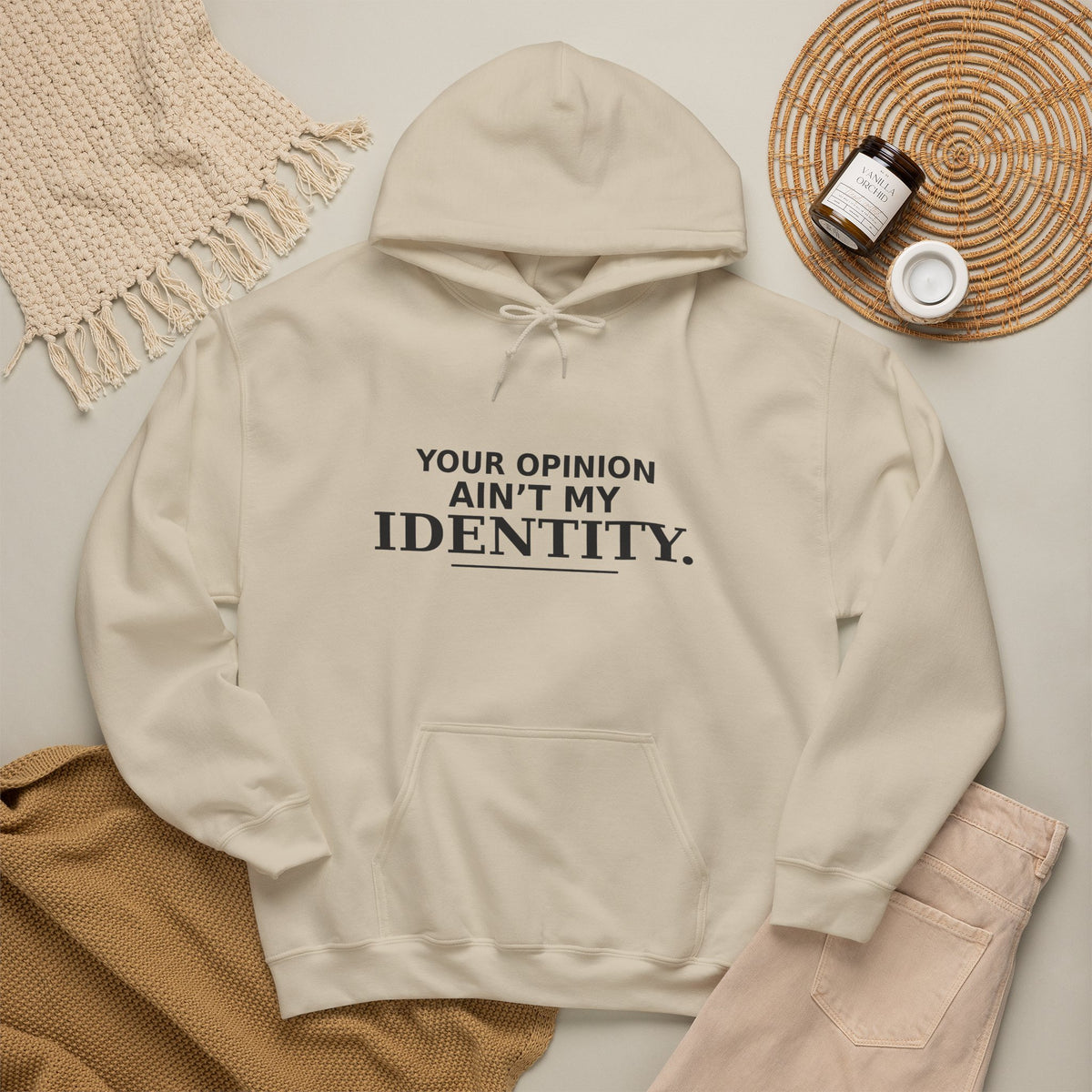 Identity Statement Hoodie — "Your Opinion Ain't My Identity." Casual Empowerment Pullover