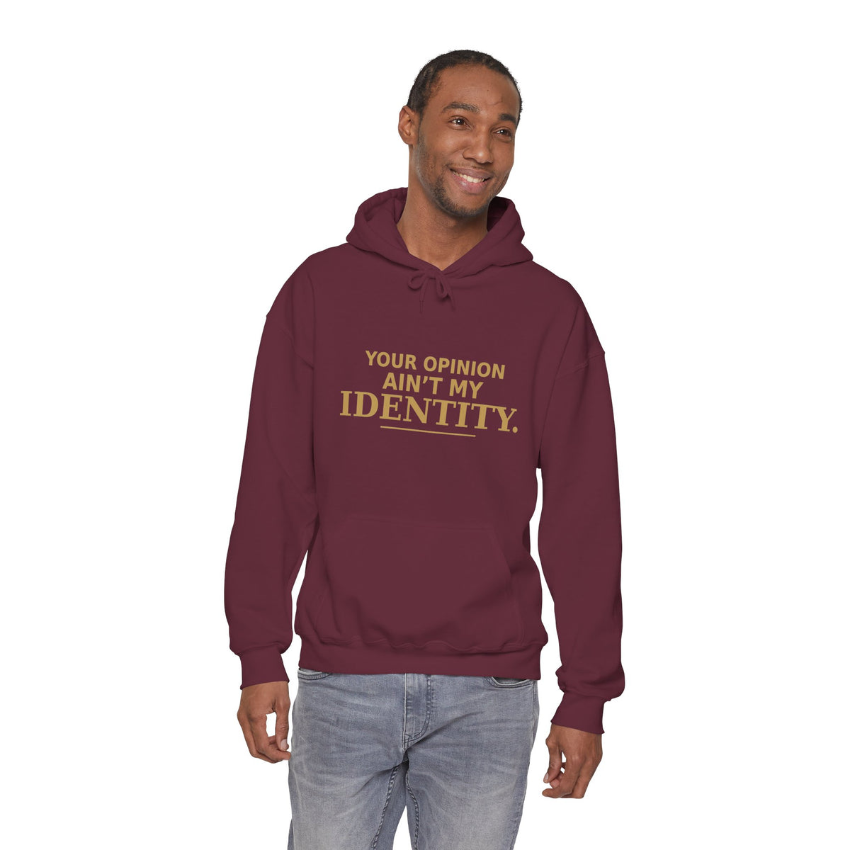 Identity Statement Hoodie — "Your Opinion Ain't My Identity." Casual Empowerment Pullover