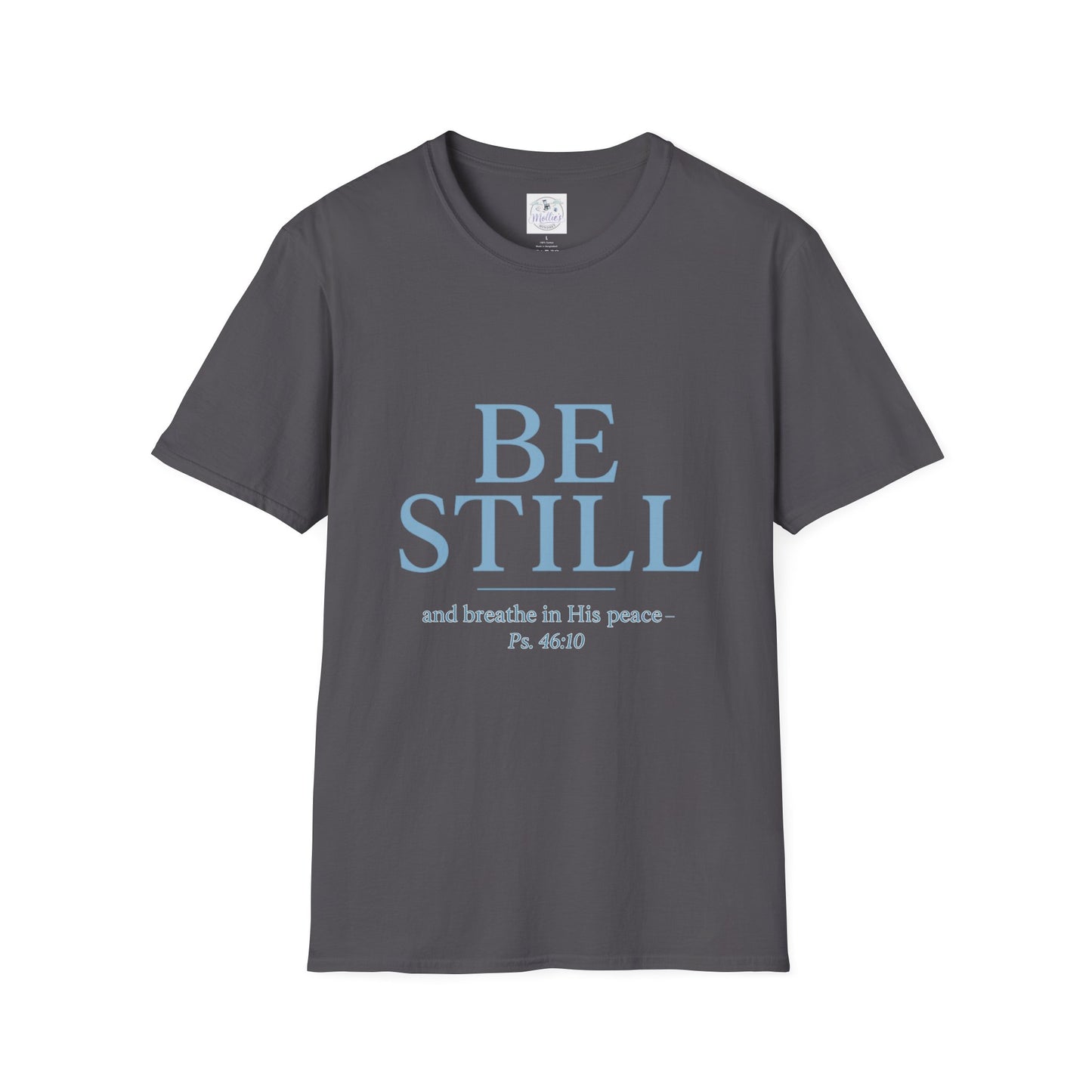 "Be Still" Inspirational T-Shirt | Christian Scripture Tee | Faith & Peace Shirt