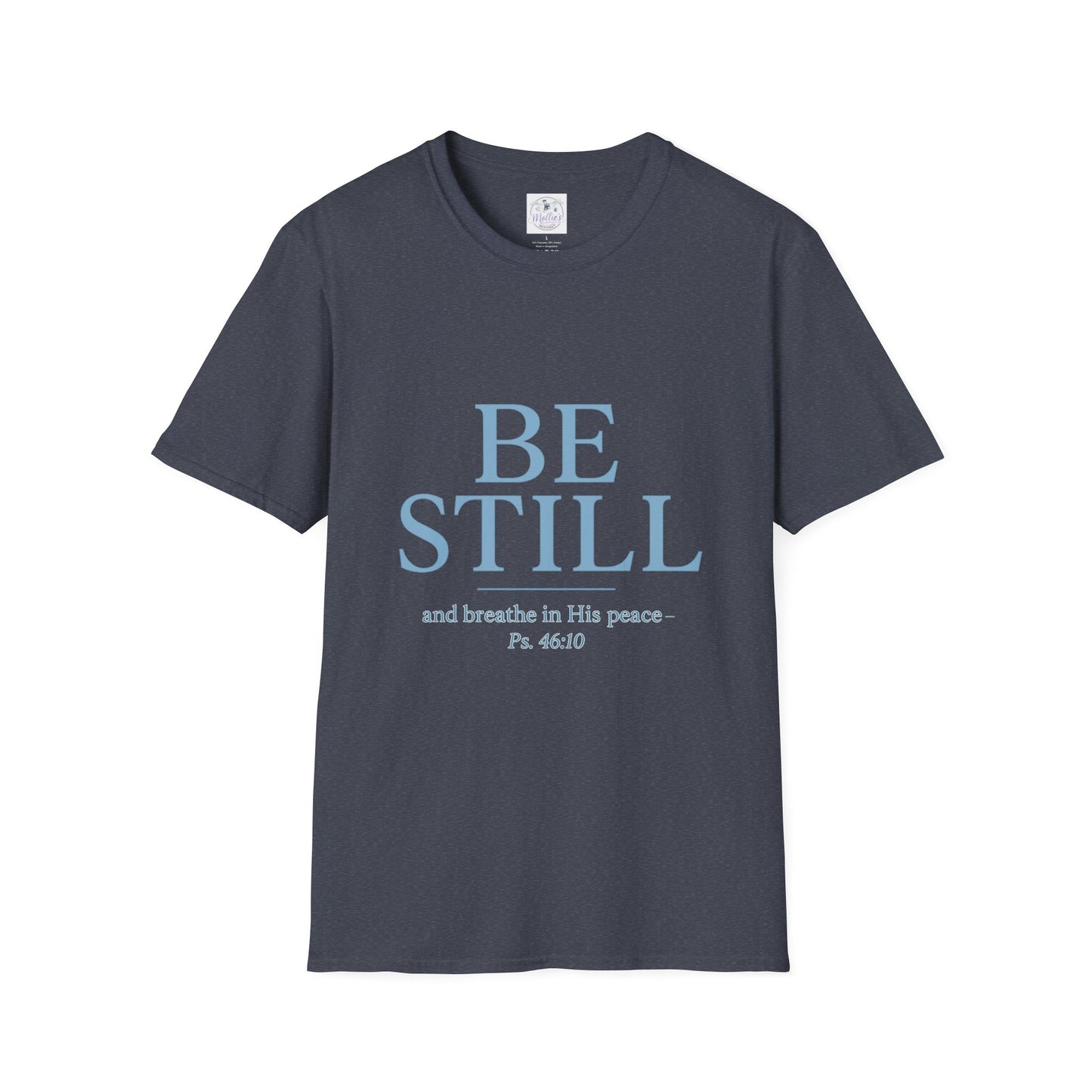 "Be Still" Inspirational T-Shirt | Christian Scripture Tee | Faith & Peace Shirt