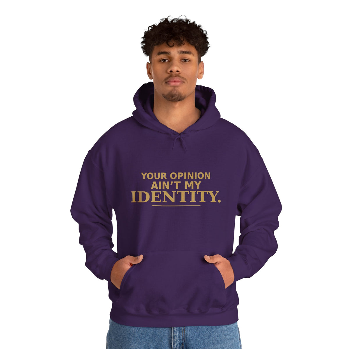 Identity Statement Hoodie — "Your Opinion Ain't My Identity." Casual Empowerment Pullover