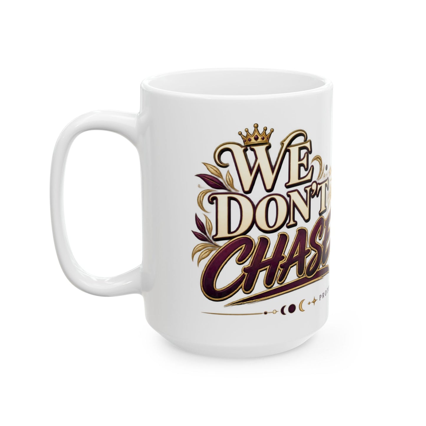 We Don’t Chase (That’s A Virgo Fact) Virgo Mug | Mollie’s Soundscape