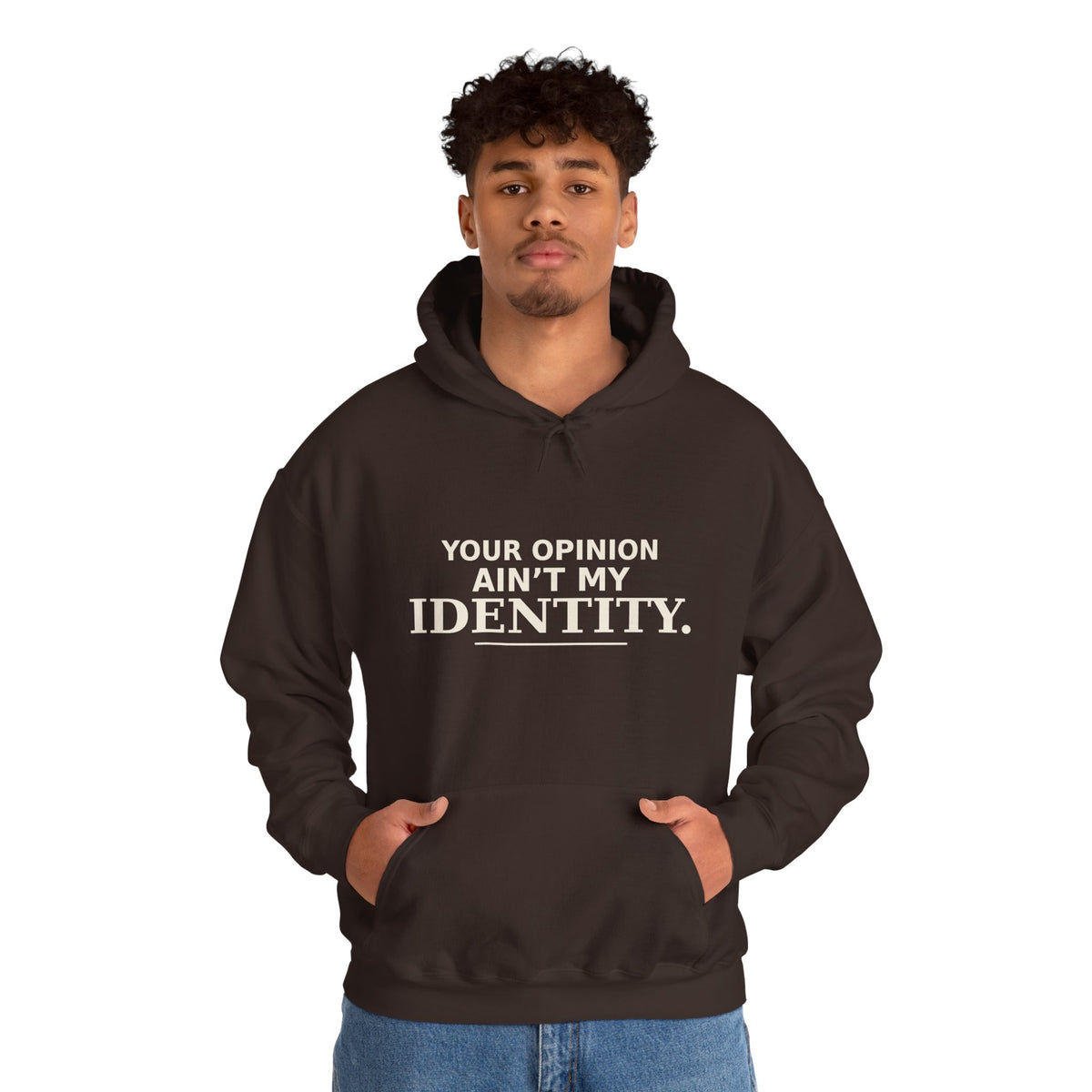 Identity Statement Hoodie — "Your Opinion Ain't My Identity." Casual Empowerment Pullover