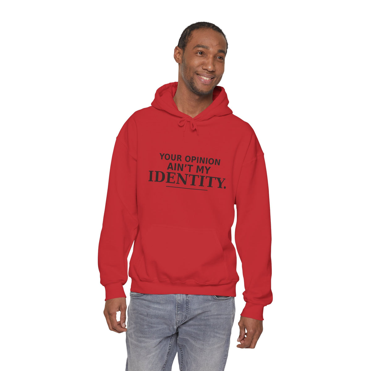 Identity Statement Hoodie — "Your Opinion Ain't My Identity." Casual Empowerment Pullover