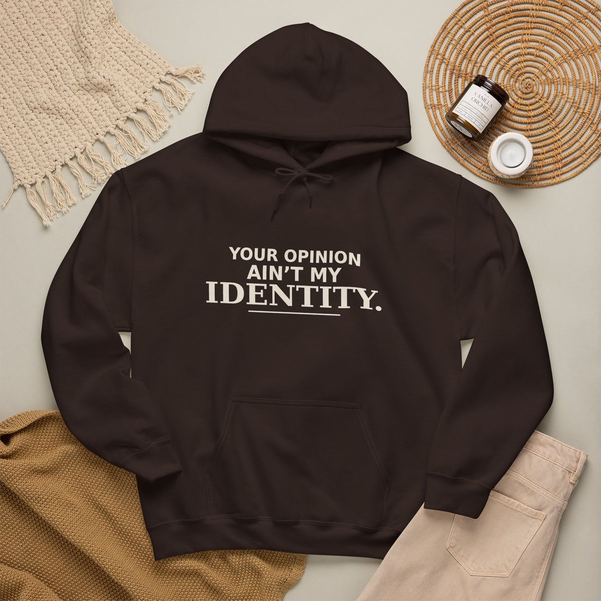 Identity Statement Hoodie — "Your Opinion Ain't My Identity." Casual Empowerment Pullover