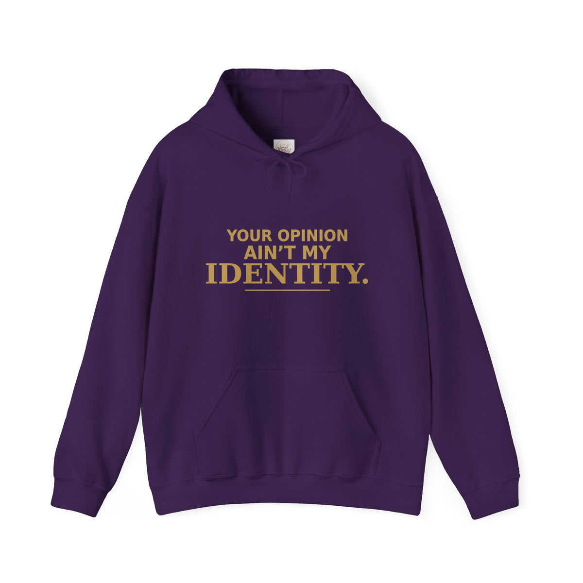 Identity Statement Hoodie — "Your Opinion Ain't My Identity." Casual Empowerment Pullover