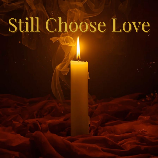 Still Choose Love